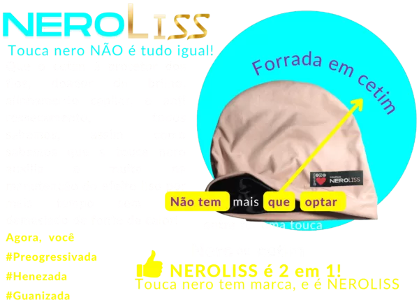 Touca Neroliss para cabelos com Progressiva, Henê, Alisamento e Escova